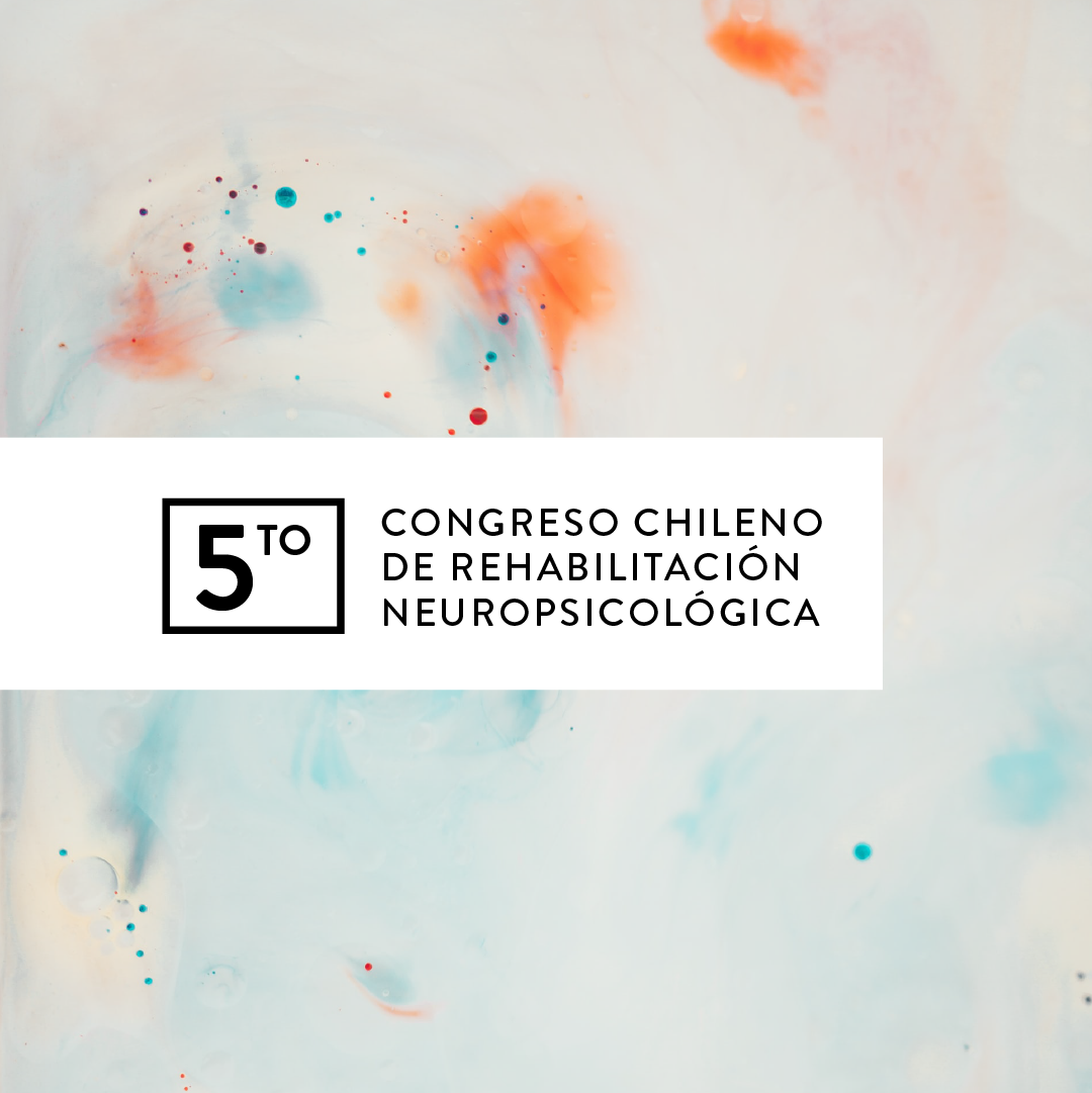 5º edición del Congreso Chileno de Rehabilitación Neuropsicológica