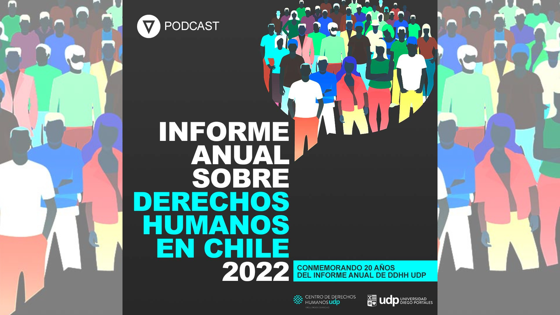 Centro de Derechos Humanos UDP lanza podcast en conmemoración a los 20 años del “Informe Anual sobre Derechos Humanos en Chile”